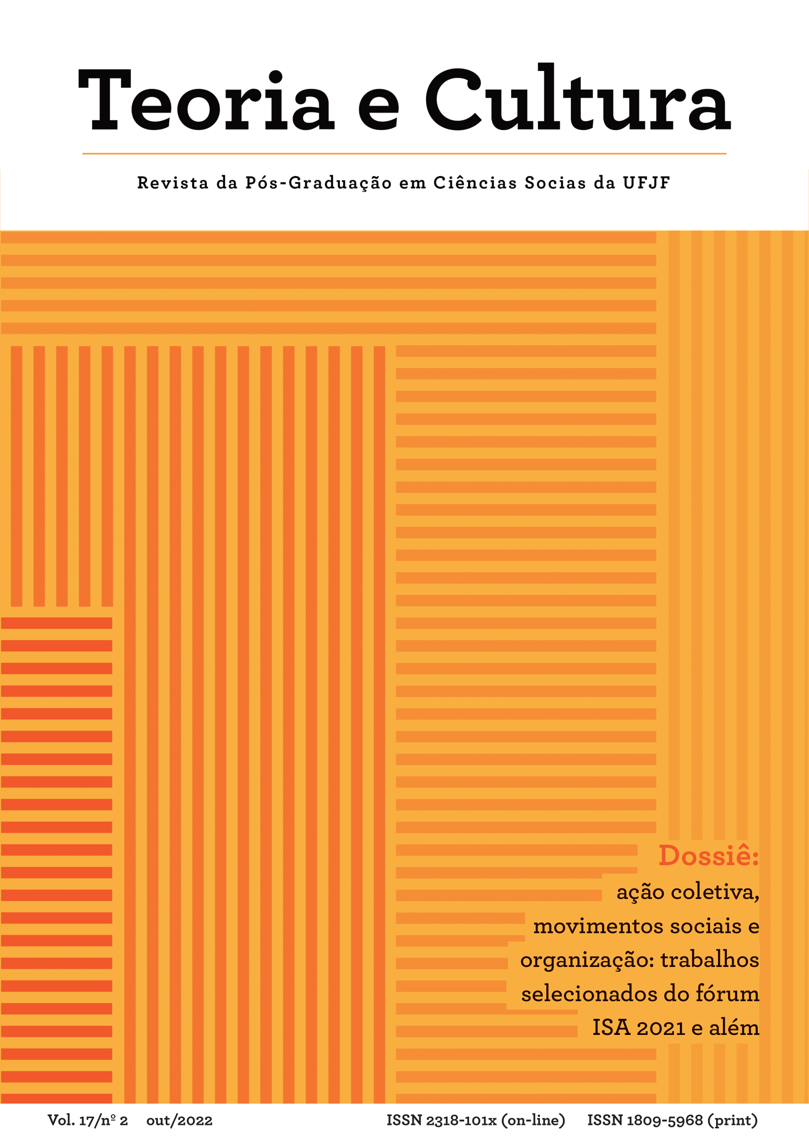 					Ver Vol. 17 Núm. 2 (2022): Ação coletiva, movimentos sociais e organização: Trabalhos Selecionados do Fórum ISA 2021
				