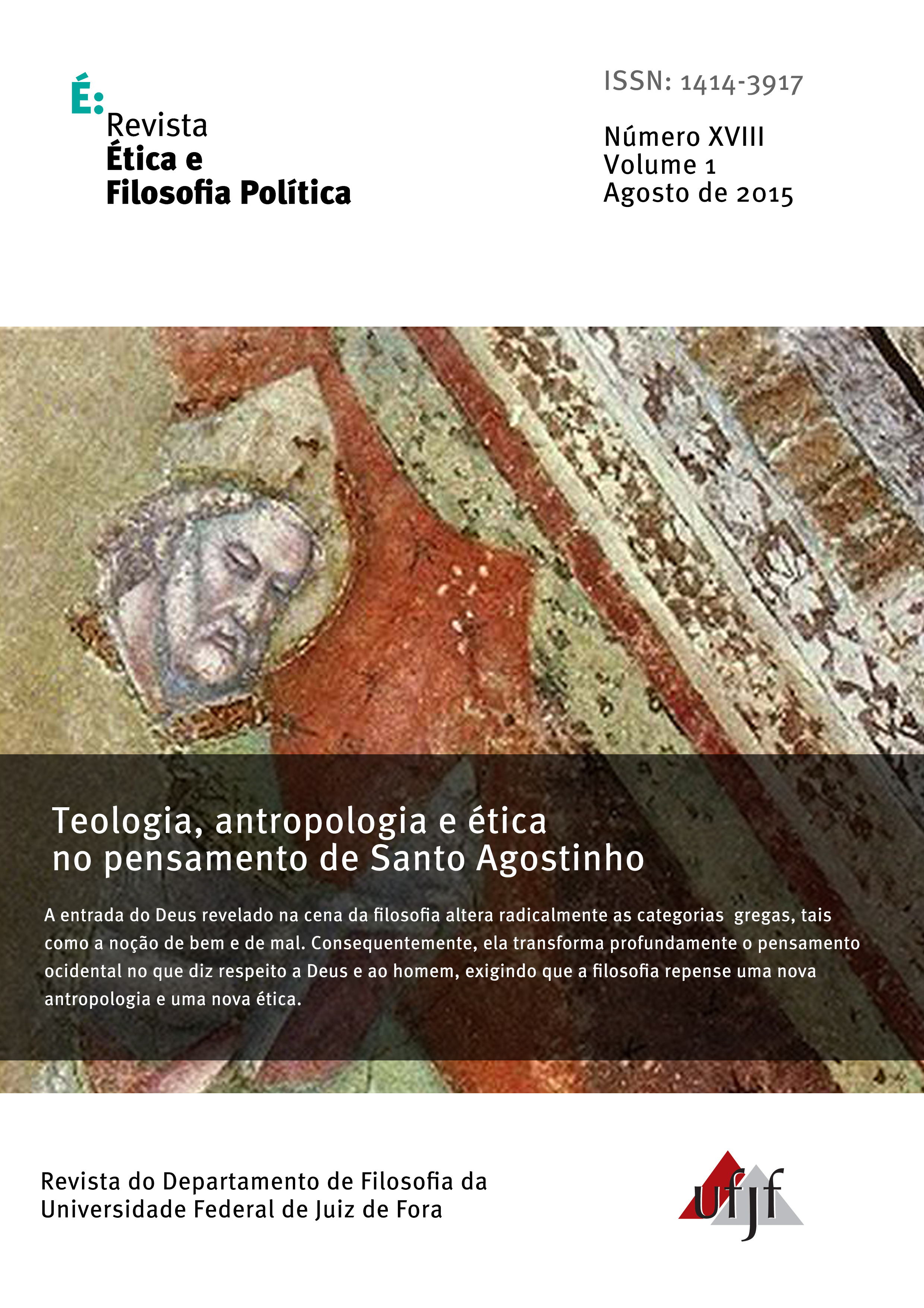 					Visualizar v. 1 n. 18 (2015): Teologia, antropologia e ética no pensamento de Santo Agostinho
				