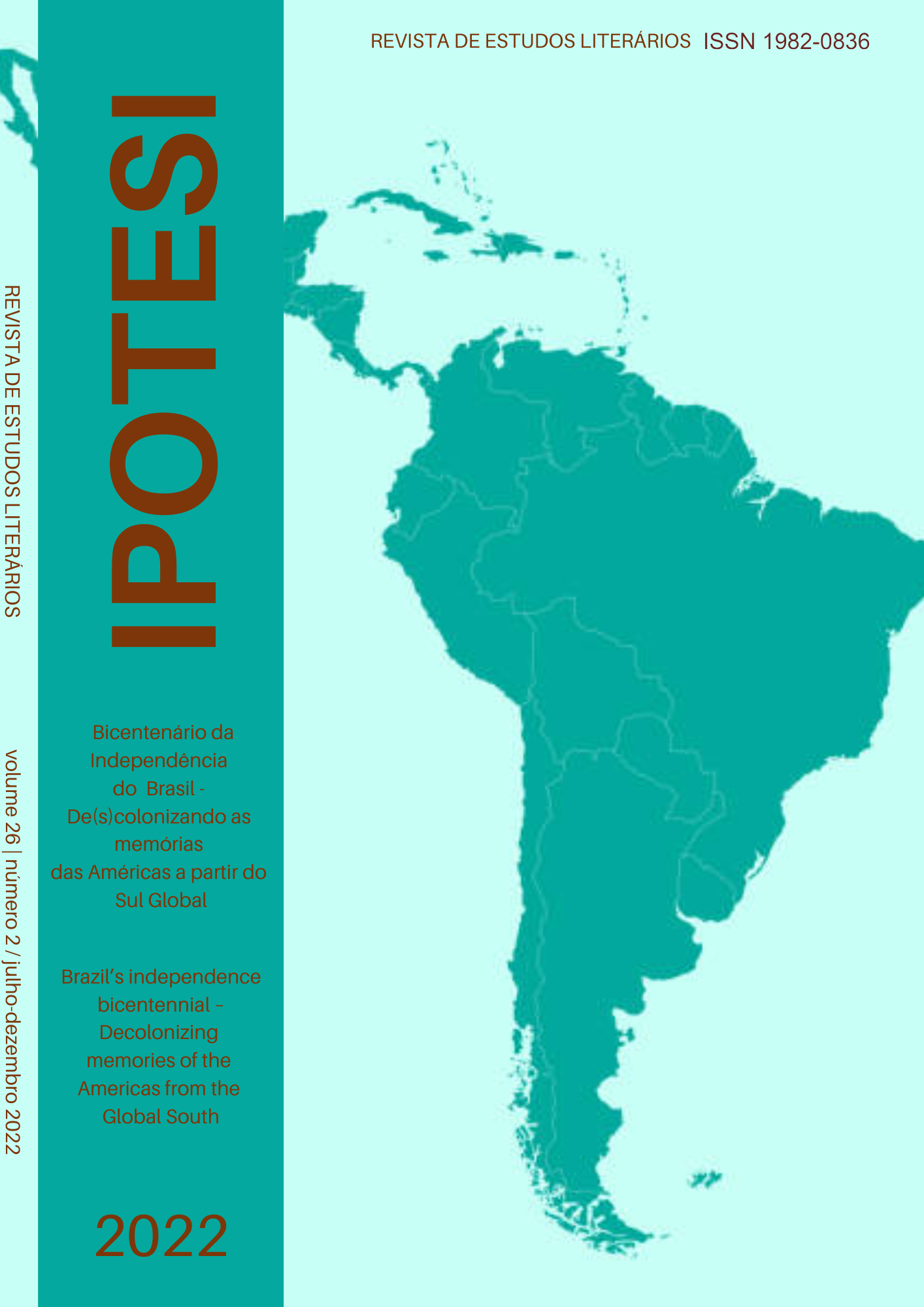 					Visualizar v. 26 n. 2 (2022): BICENTENÁRIO DA INDEPENDÊNCIA DO BRASIL – DE(S)COLONIZANDO AS MEMÓRIAS DAS AMÉRICAS A PARTIR DO SUL GLOBAL
				