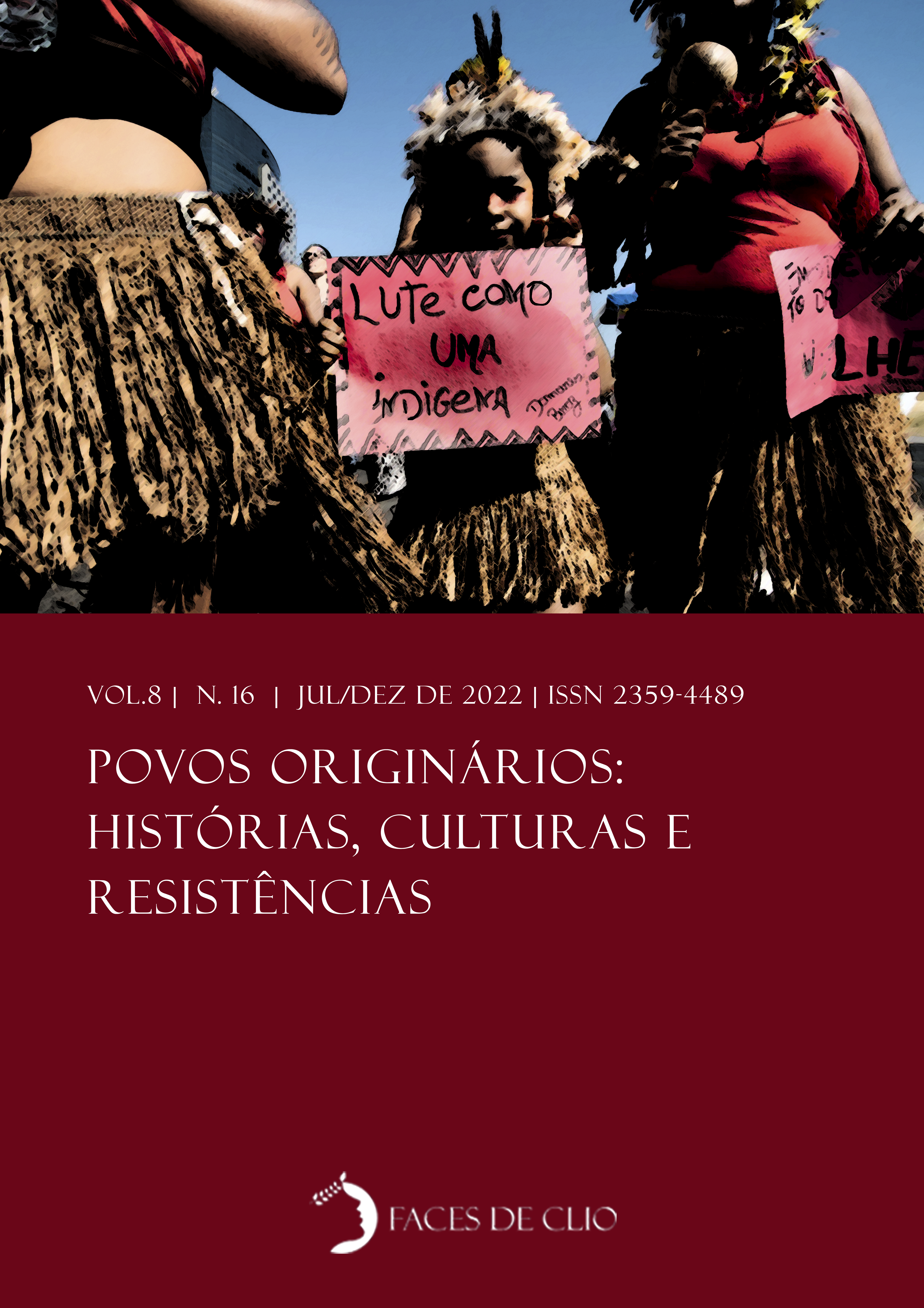 					Visualizar v. 8 n. 16 (2022): Povos originários: histórias, culturas e resistências
				