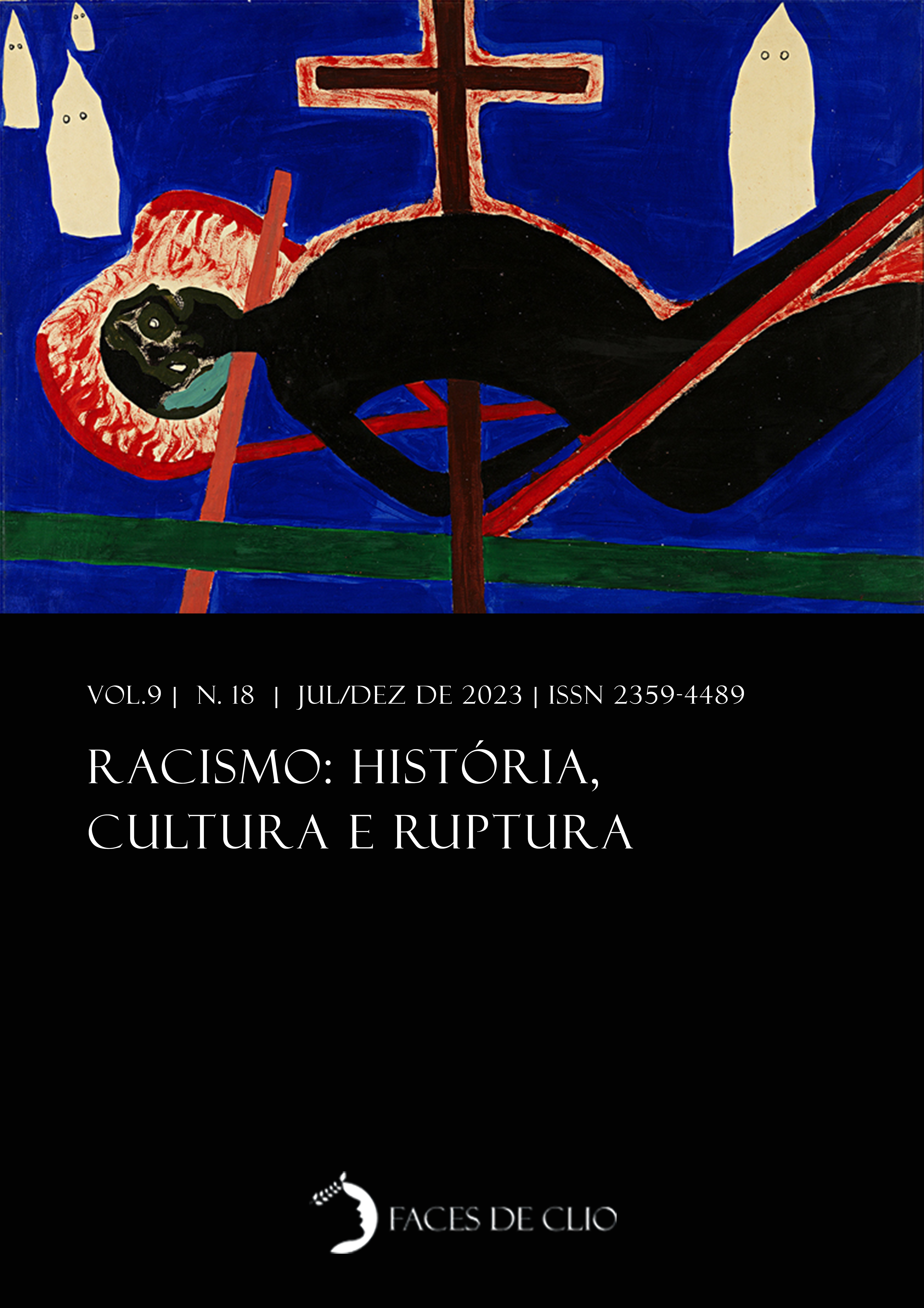 					Visualizar v. 9 n. 18 (2023): Racismo: história, cultura e ruptura
				